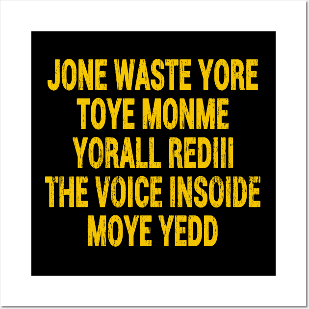 Jone Waste Yore Toye Monme Yorall RedIII The Voice Insoide Moye Yedd Wall Art by Redmart